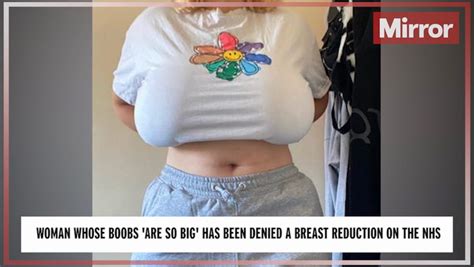Woman Who Says Boobs Are So Big She Burnt Them On Nando S Grill Denied Nhs Reduction