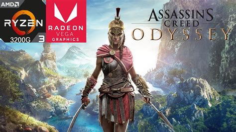 Assassin S Creed Odyssey PC Ryzen 3 3200G Vega 8 16GB Ram Low