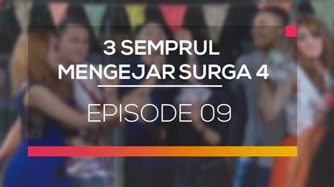 Nonton Sinetron 3 Semprul Mengejar Surga 4 Episode 9 Vidio