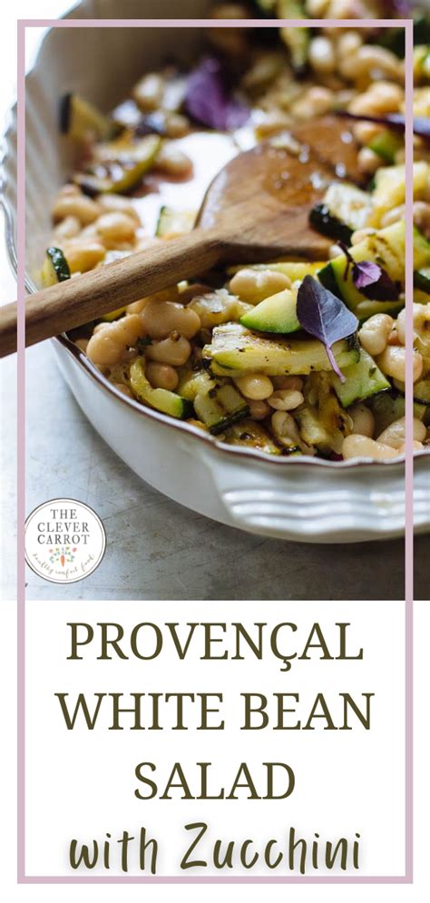 Provençal White Bean Zucchini Salad The Clever Carrot Recipe