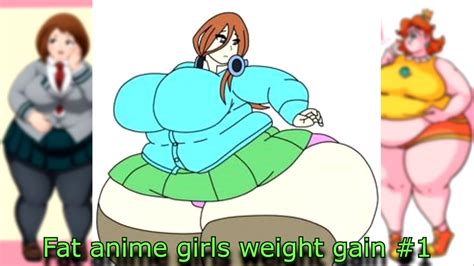 Fat Anime Girls Weight Gain 1 Youtube