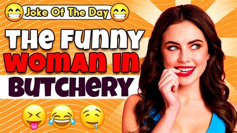 Dirty Joke The Naughty Woman In The Butchery Jokes Everytime Youtube