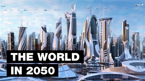 The World In 2050 Top 20 Future Technologies
