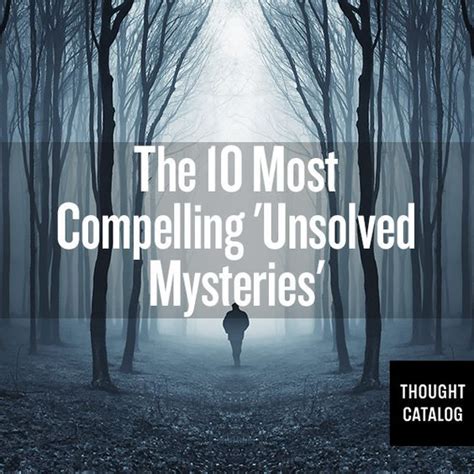 The 10 Most Compelling ‘unsolved Mysteries Artofit