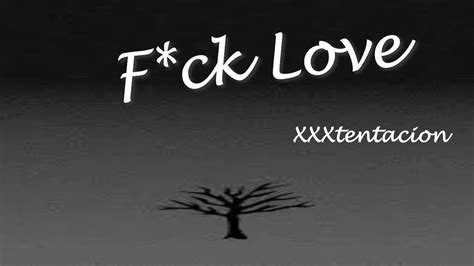 fuck love xxxtentacion feat trippie redd lyrics youtube