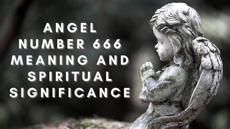 Angel Number 666 Meaning Spiritual Significance And Symbolism