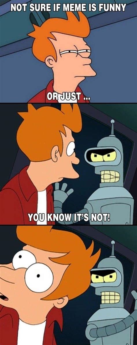 [image 272888] futurama fry not sure if know your meme