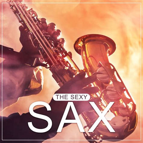 The Sexy Sax Smooth Lounge Jazz Sensual Background Music Love