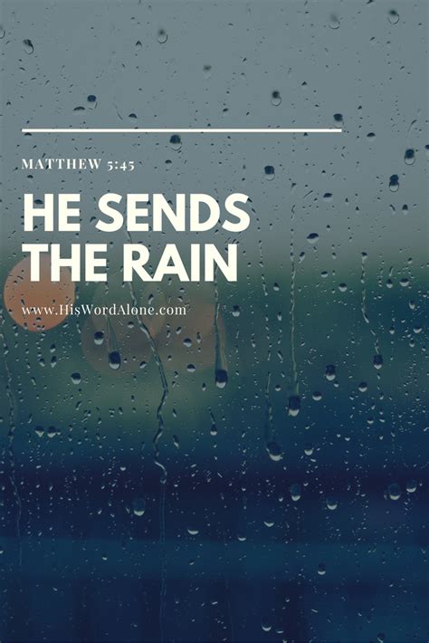 He Sends The Rain Encouragement Bible Scriptures Life