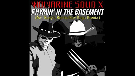 Rhyming In The Basement Mrbusys Berserker Rage Mix Youtube