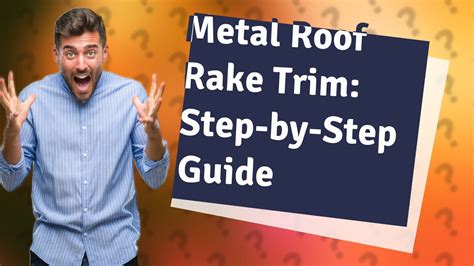 How Can I Install Metal Roof Rake Trim For Unions Masterrib Panel