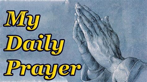 My Daily Prayer Very Powerful Pray To God Online Jesus Church
