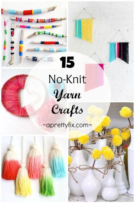 15 No Knit Yarn Crafts Easy Yarn Crafts Yarn Crafts Knitting Yarn