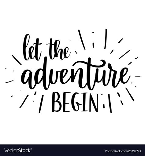 Let The Adventure Begin Lettering Royalty Free Vector Image