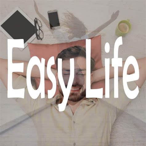 Easy Life Youtube
