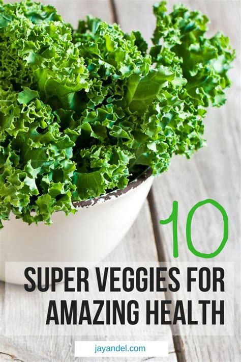 10 Super Veggies To Add To Your Diet For Amazing Health Health