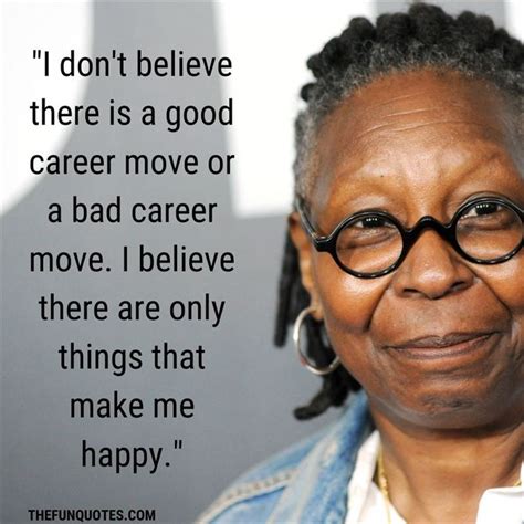 Whoopi Goldberg Quotes 20 Great Quotes By Whoopi Goldberg Whoopi