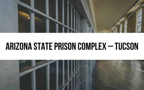 Arizona State Prison Complex Tucson Facility Overview