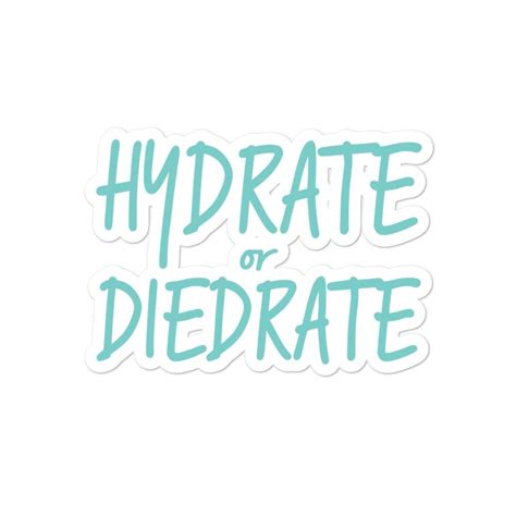 Hydrate Or Diedrate Sticker Stickers Hydration Adhesive Vinyl
