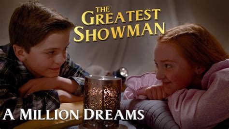 A Million Dreams From The Greatest Showman Music Video Youtube