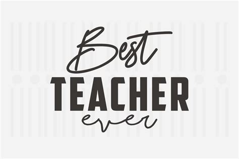 Best Teacher Everteacher Svg Quotes Graphic By Svg Box · Creative Fabrica