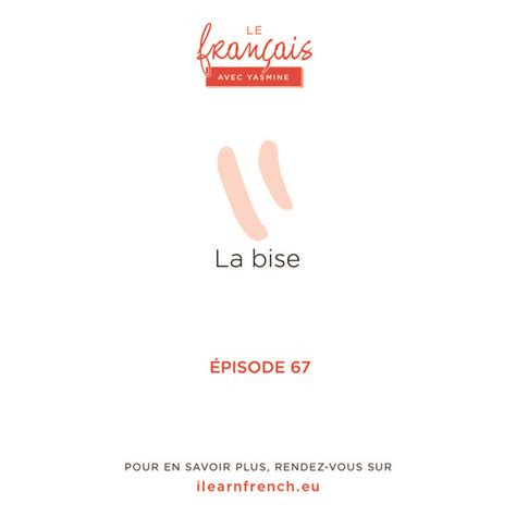 67 La Bise Une Tradition Française Le Français Avec Yasmine Podcast On Spotify