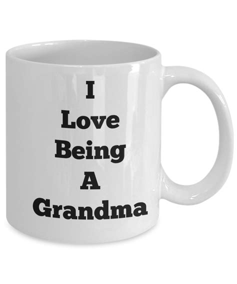 Coffee Mug I Love Being A Grandma Tea Cup T Grandmother Nana Granny Habensen Enterprises