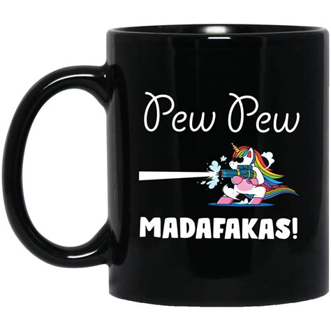 Unicorn Pew Pew Madafakas Mug Funny Unicorn Coffee Mugs Awesome Tee