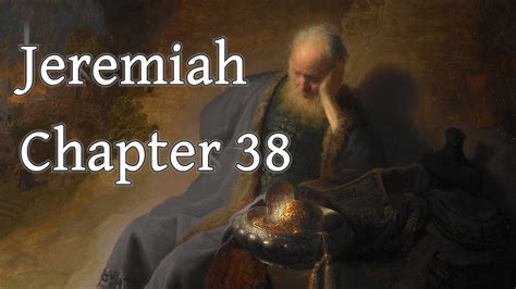 The Book Of The Prophet Jeremiah 38 Youtube