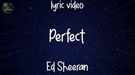 Ed Sheeran Perfect Lyrics Youtube