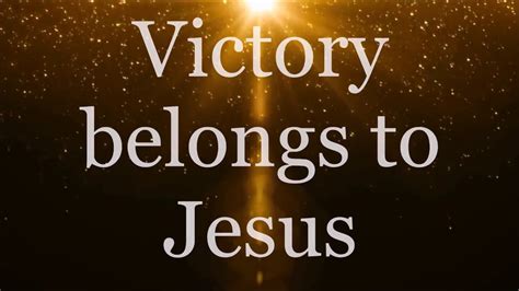 Victory Belongs To Jesus Todd Dulaney Lyrics Youtube