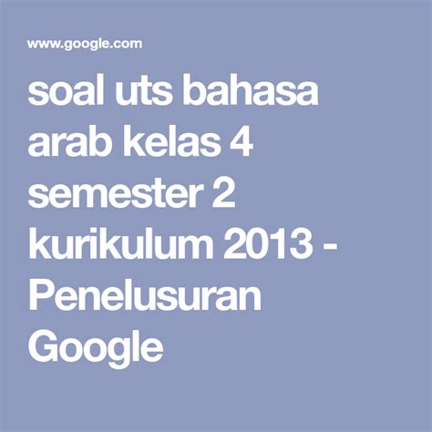 Kunjungi juga soal ukk / pat bahasa arab ma kelas 10, 11, 12 semester 2. Soal Uts Bahasa Arab Kelas 3 - Sekolah Kita