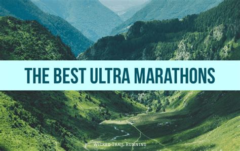 The Best Ultra Marathons Arent What You Think Wicked Trail Running