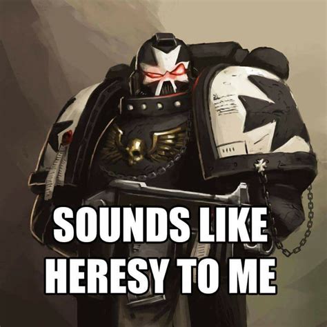 Warhammer Heresy Meme Download Memes Trending