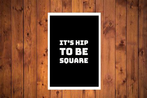 Its Hip To Be Square Print Etsy