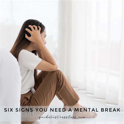 6 Signs You Need A Mental Break