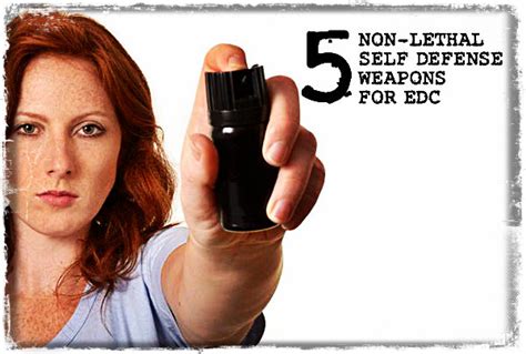 5 Non Lethal Self Defense Weapons For Edc Survival