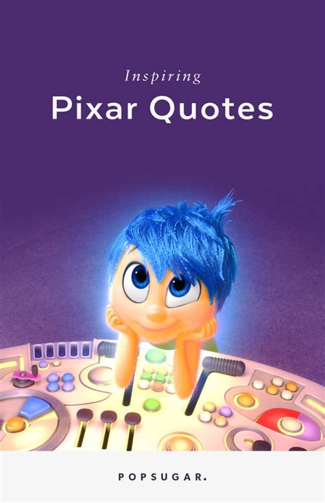 inspiring pixar quotes popsugar smart living