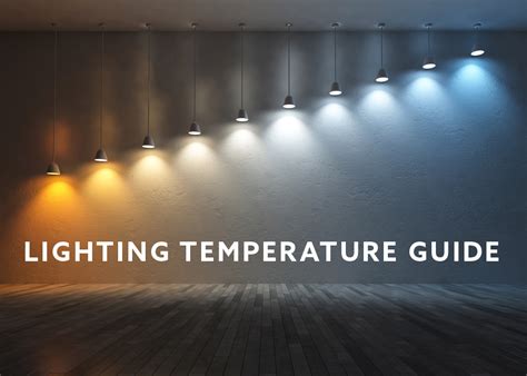 Importance of Lighting Color Temperature for your Home or Office ...