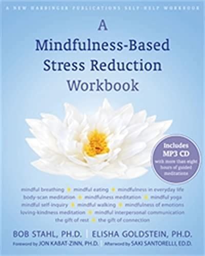 a mindfulness based stress reduction workbook a new harbinger self help workbook by bob stahl