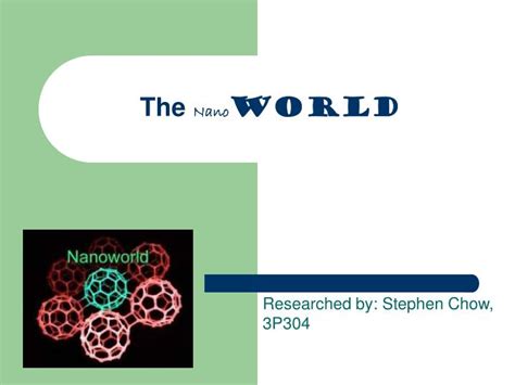 Ppt The Nano World Powerpoint Presentation Free Download Id3788972