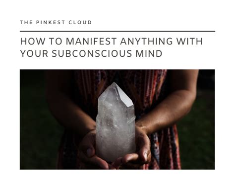 How To Use Your Subconscious Mind To Manifest Anything Subconscious