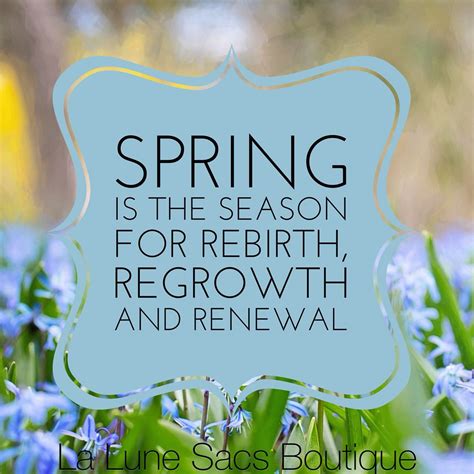 Spring Is The Season For Regrowth And Renewal Be All You Can Be