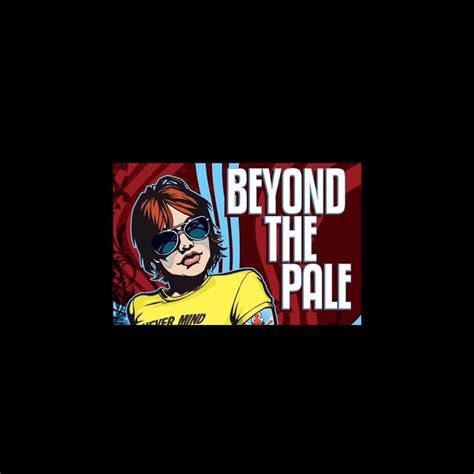 Beyond The Pale Posters Au