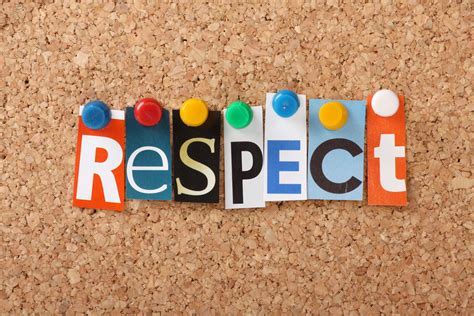 Respect The Best Way To Be Respectful Is By Making Sure You Are