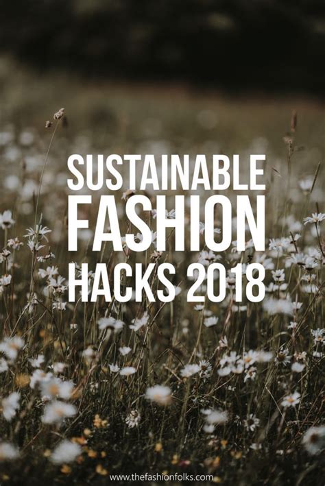 Sustainable Fashion Hacks The Fashion Folks