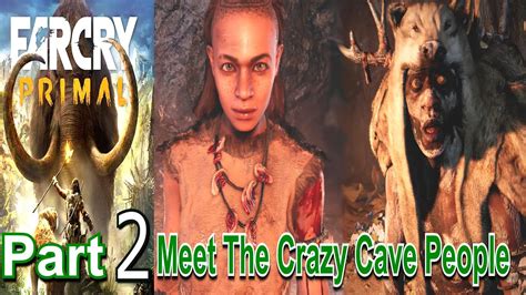 Far Cry Primal Part 2 Walkthrough Gameplay Lets Play Live Commentary