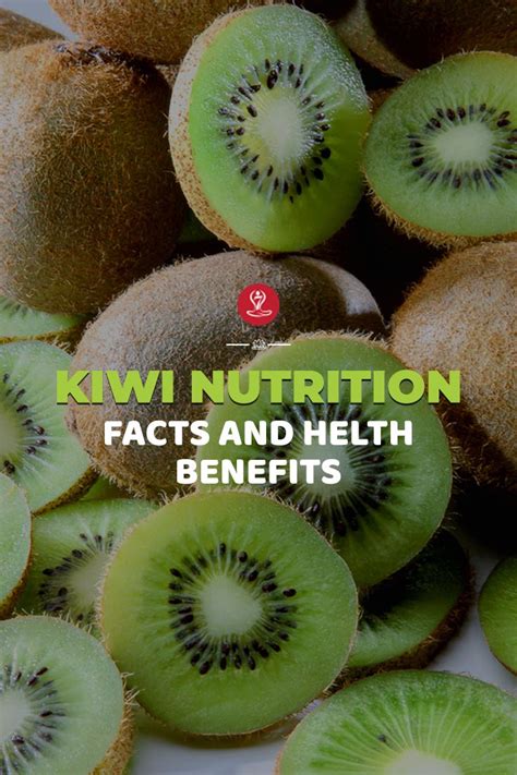 Kiwi Nutrition Facts And Health Benefits In 2020 Kiwi Nutrition Fruit Health Benefits