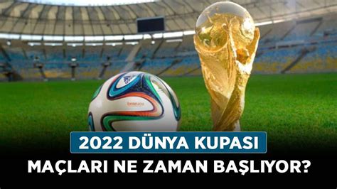 2022 Dünya Kupası maçları ne zaman başlıyor FIFA Dünya Kupası nerede