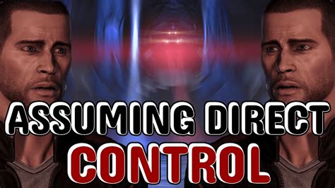 Assuming Direct Control Mass Effect GMV YouTube
